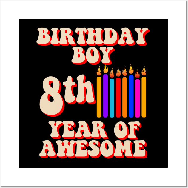Happy Birthday Boy 8th year of Awesome Birthday Candles Wall Art by CharJens
